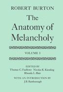 The Anatomy of Melancholy: Volume I: Text