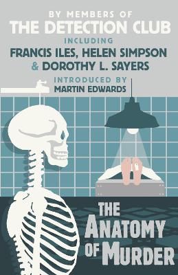 The Anatomy of Murder - The Detection Club, and Sayers, Dorothy L., and Iles, Francis