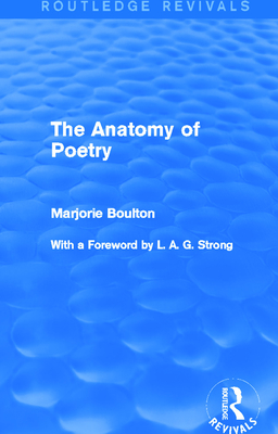 The Anatomy of Poetry (Routledge Revivals) - Boulton, Marjorie