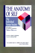 The Anatomy of Self: The Individual Versus Society - Doi, Takeo, M.D.