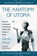 The Anatomy of Utopia: Narration, Estrangement and Ambiguity in More, Wells, Huxley and Clarke