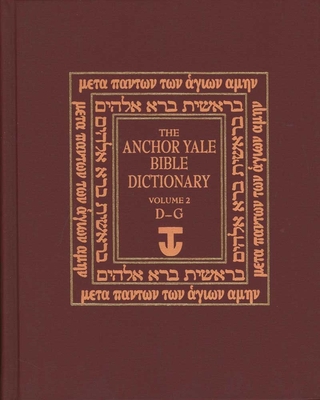 The Anchor Yale Bible Dictionary, D-G: Volume 2 - Freedman, David Noel