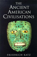 The Ancient American Civilizations