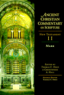 The Ancient Christian Commentary on Scripture: Mark Vol 2