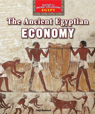 The Ancient Egyptian Economy - Rockwood, Leigh