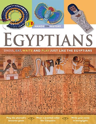 The Ancient Egyptians: Dress, Eat, Write, and Play Just Like the Egyptians - MacDonald, Fiona