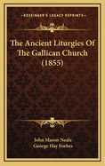 The Ancient Liturgies of the Gallican Church (1855)