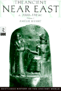 The Ancient Near East: C.3000-330 BC (2 Volumes)