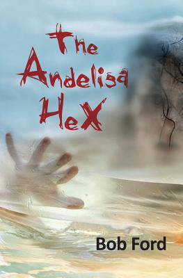 The Andelisa HeX - Ford, Bob