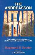 The Andreasson Affair: The Documented Investigation of a Woman's Abduction Aboard a UFO