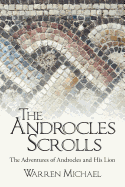 The Androcles Scrolls: The Adventures of Androcles and His Lion