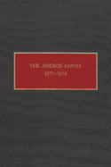 The Andros Papers 1677-1678: Files of the Provincial Secretary of New York During the Administration of Sir Edmund Andros 1674-1680