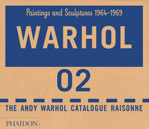 The Andy Warhol Catalogue Raisonn?: Paintings and Sculptures 1964-1969 (Volume 2)