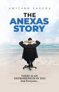 The Anexas Story: There Is An Entrepreneur In YOU And Everyone...