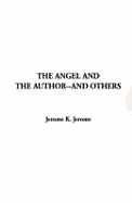 The Angel and the Author-And Others