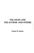The Angel and the Author: And Others