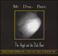 The Angel and the Dark River/Live at the Dynamo '95 - My Dying Bride