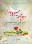 The Angel and the Frog: Becoming Your Own Angel
