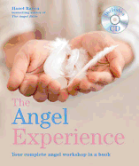 The Angel Experience: Your complete angel workshop in a book. Includes an exclusive CD of meditations and music