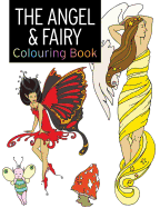 The Angel & Fairy Colouring Book: Large and Small Projects to Enjoy