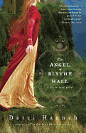 The Angel of Blythe Hall: A Historical Novel - Hannah, Darci