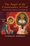 The Angel of the Countenance of God: Theology and Iconology of Theophanies