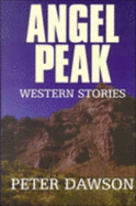 The Angel Peak Western Stories