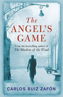 The Angel's Game: The Cemetery of Forgotten Books 2 - Zafon, Carlos Ruiz