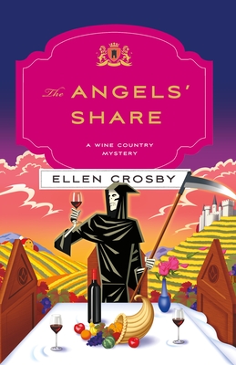 The Angels' Share: A Wine Country Mystery - Crosby, Ellen