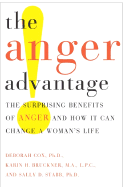 The Anger Advantage: The Surprising Benefits of Anger and How It Can Change a Woman's Life