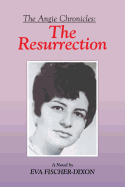 The Angie Chronicles: The Resurrection