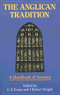 The Anglican Tradition: A Handbook of Sources