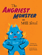 The Angriest Monster on Mill Street