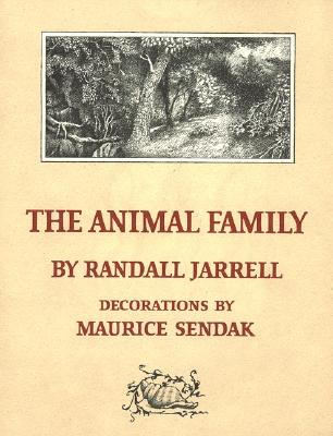 The Animal Family: A Newbery Honor Award Winner - Jarrell, Randall