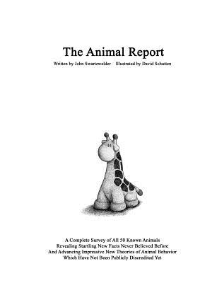 The Animal Report - Swartzwelder, John