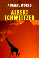 The Animal World of Albert Schweitzer