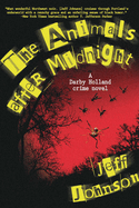 The Animals After Midnight: A Darby Holland Crime Novel