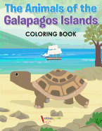 The Animals of the Galapagos Islands Coloring Book