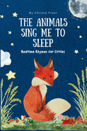 The Animals Sing Me To Sleep