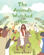 The Animals Watched Him