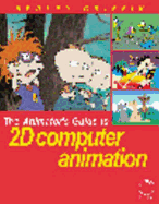 The Animator's Guide to 2D Computer Animation
