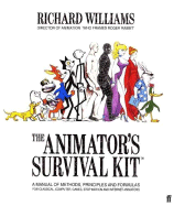 The Animator's Survival Kit: A Manual of Methods, Principles and Formulas for Classical, Computer, Games, Stop Motion and Internet Animators - Williams, Richard