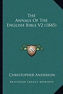 The Annals Of The English Bible V2 (1845)