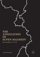 The Annexation of Eupen-Malmedy: Becoming Belgian, 1919-1929