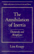 The Annihilation of Inertia: Dostoevsky and Metaphysics