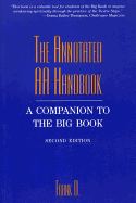 The Annotated AA Handbook: A Companion to the AA Bible