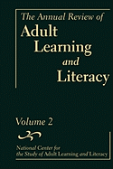 The Annual Review of Adult Learning and Literacy, National Center for the Study of Adult Learning and Literacy