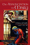 The Annunciation to Mary: A Story of Faith, Luke 1:26-38