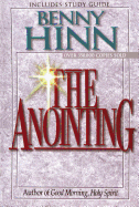 The Anointing: Exploring the Power of the Holy Spirit