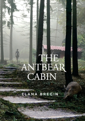 The Antbear Cabin - Bregin, Elana